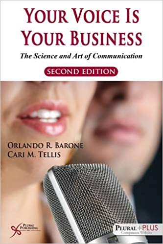 (eBook PDF)Your Voice is Your Business: The Science and Art of Communication, Second Edition by Orlando R. Barone , Cari M. Tellis 