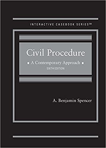 (eBook PDF)Civil Procedure A Contemporary Approach (Interactive Casebook Series) 6th Edition by A. Spencer 