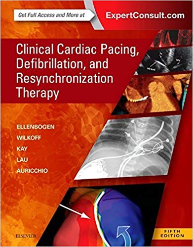 (eBook PDF)Clinical Cardiac Pacing, Defibrillation and Resynchronization Therapy 5th by Kenneth A. Ellenbogen MD , Bruce L. Wilkoff MD , G. Neal Kay MD , Chu Pak Lau MD MBBS FRCP FRACP FHKAM (Medicine) FHKCP , Angelo Auricchio MD PhD FESC 