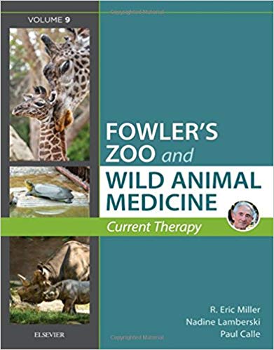(eBook PDF)Fowler s Zoo and Wild Animal Medicine Current Therapy, V9  by R. Eric Miller DVM DACZM , Nadine Lamberski DVM Dipl. ACZM , Paul Calle DVM DACZM 
