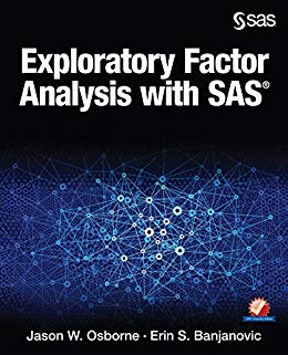 (eBook PDF)Exploratory Factor Analysis with SAS by Jason W. Osborne , Erin S. Banjanovic 