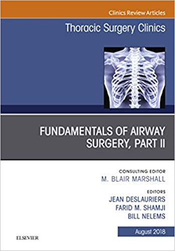 (eBook PDF)Fundamentals of Airway Surgery, Part II by Jean Deslauriers MD FRCPS(C) CM , Farid M. Shamji MD FRCS © , Bill Nelems MD 