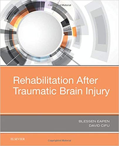 (eBook PDF)Rehabilitation After Traumatic Brain Injury by Blessen C. Eapen MD , David X. Cifu MD 