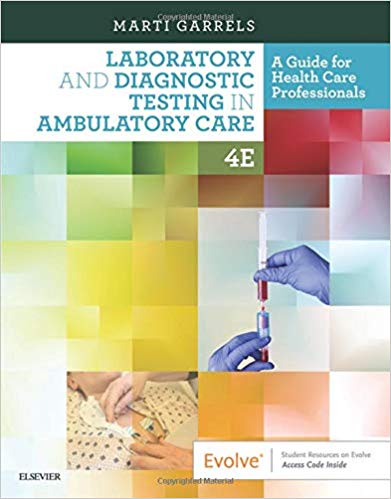 (eBook PDF)Laboratory and Diagnostic Testing in Ambulatory Care 4th Edition by Marti Garrels MSA MT(ASCP) CMA (AAMA) 