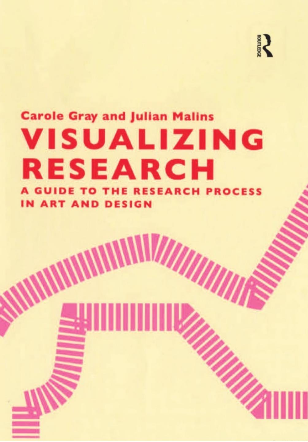 (eBook PDF)Visualizing Research: A Guide to the Research Process in Art and Design by Carole Gray,Julian Malins