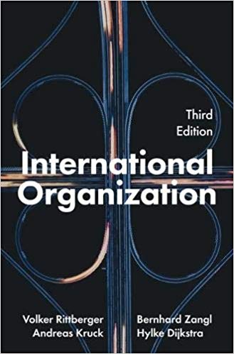 (eBook PDF)International Organization 3rd Edition  by Volker Rittberger , Bernhard Zangl , Andreas Kruck , Hylke Dijkstra