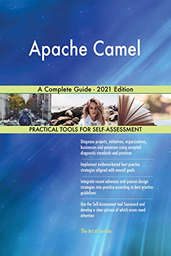 (eBook PDF)Apache Camel A Complete Guide – 2021 Edition by Gerardus Blokdyk