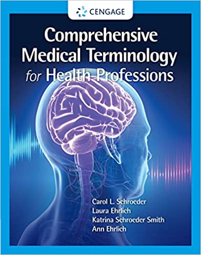 (eBook PDF)Comprehensive Medical Terminology for Health Professions by Carol L. Schroeder, Laura Ehrlich , Katrina A. Schroeder , Ann Ehrlich 