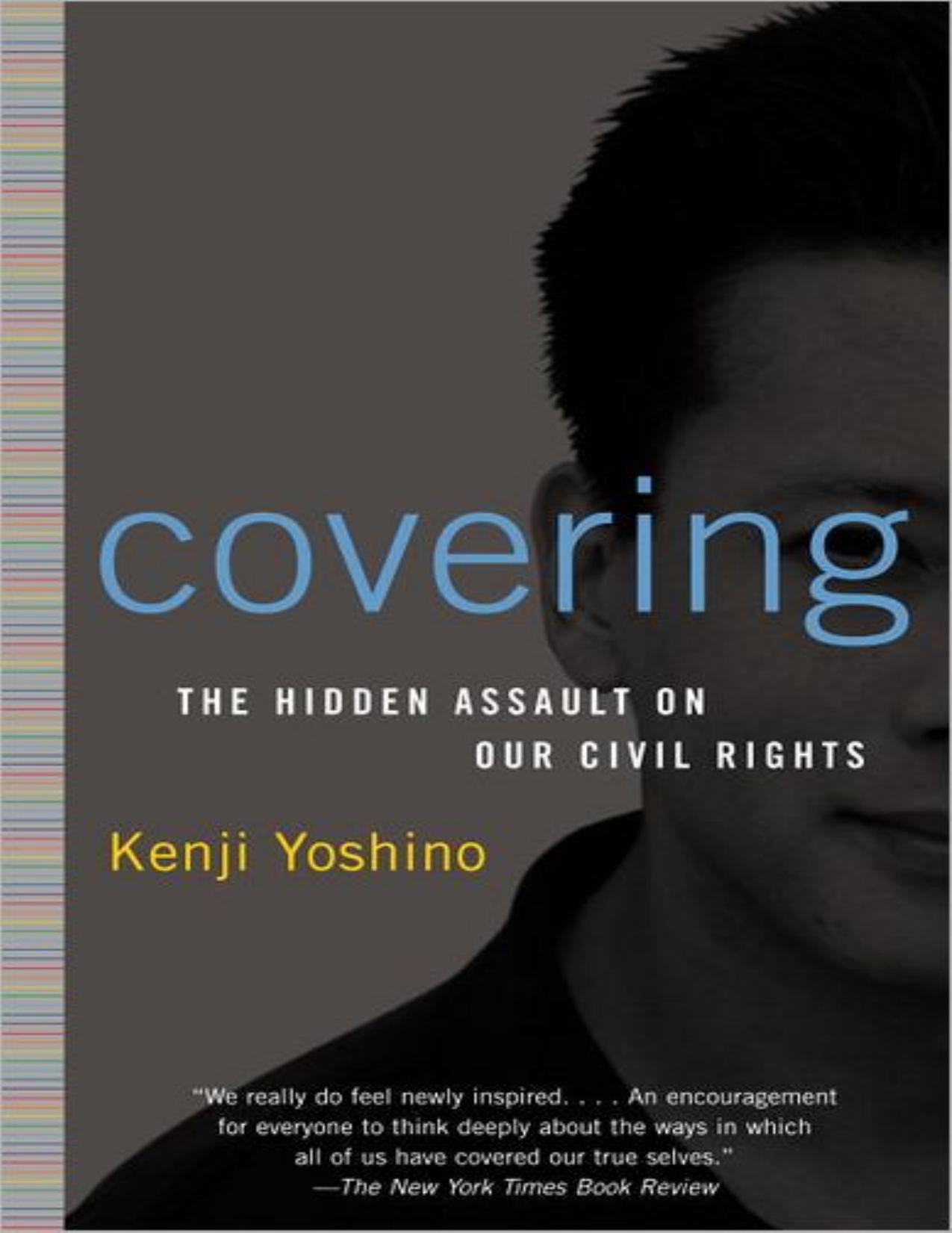 (eBook PDF)Covering: The Hidden Assault on Our Civil Rights by Kenji Yoshino