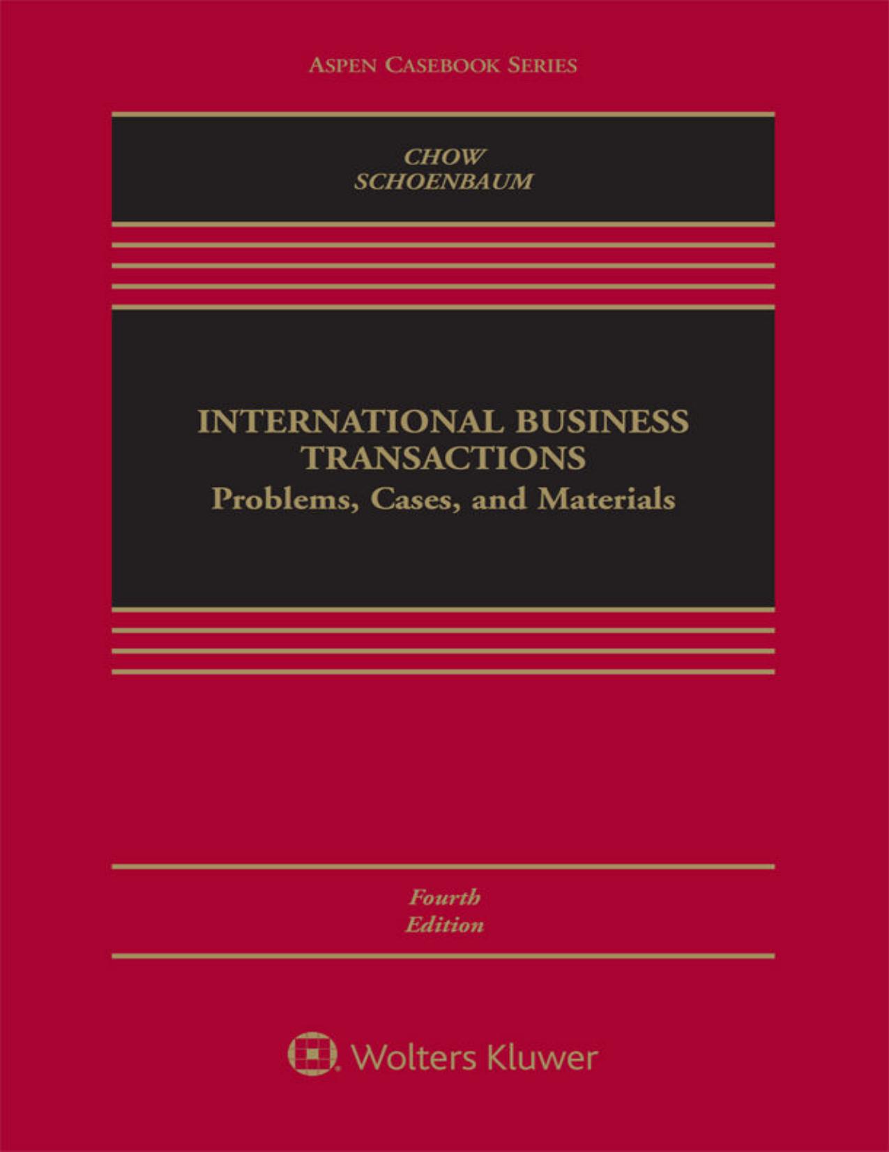 (eBook PDF)International Business Transactions_ Problems, Cases, and Materspen Casebook Series) 4th Edition by  Daniel C.K. Chow & Thomas J. Schoenbaum