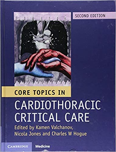 (eBook PDF)Core Topics in Cardiothoracic Critical Care, 2nd Edition by Kamen Valchanov , Nicola Jones , Charles W. Hogue 
