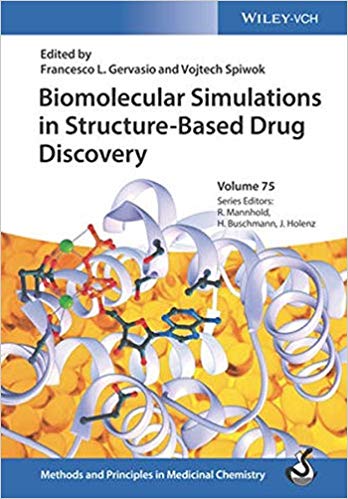 (eBook PDF)Biomolecular Simulations in Structure-Based Drug Discovery by Francesco L. Gervasio , Vojtech Spiwok , Raimund Mannhold , Helmut Buschmann (Series Editor), Jörg Holenz (Series Editor)