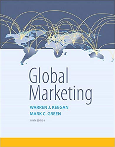 (Test Bank)Global Marketing (9th Edition) Warren J. Keegan by Warren J. Keegan , Mark C. Green 