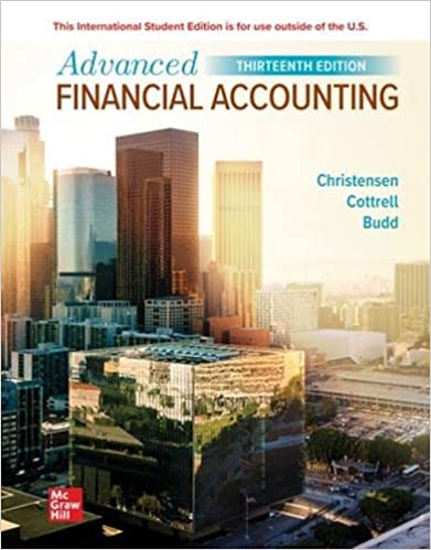 (eBook PDF)Advanced Financial Accounting 13th Edition  by Theodore E. Christensen , David M. Cottrell , Cassy Budd 