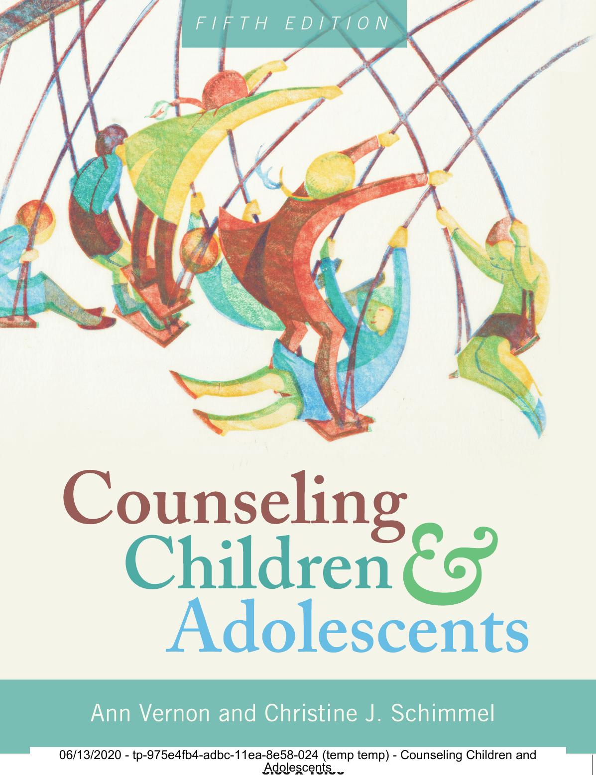 (eBook PDF)Counseling Children and Adolescents 5th Edition by Ann Vernon,Christine J. Schimmel