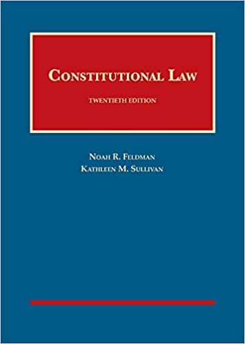 (eBook PDF)Feldman and Sullivan s Constitutional Law 20th Edition PDF+HTML by Noah R. Feldman, Kathleen M. Sullivan