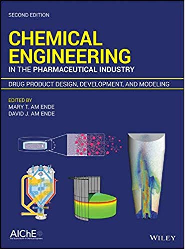 (eBook PDF)Chemical Engineering in the Pharmaceutical Industry 2nd Edition by Mary T. am Ende , David J. am Ende 