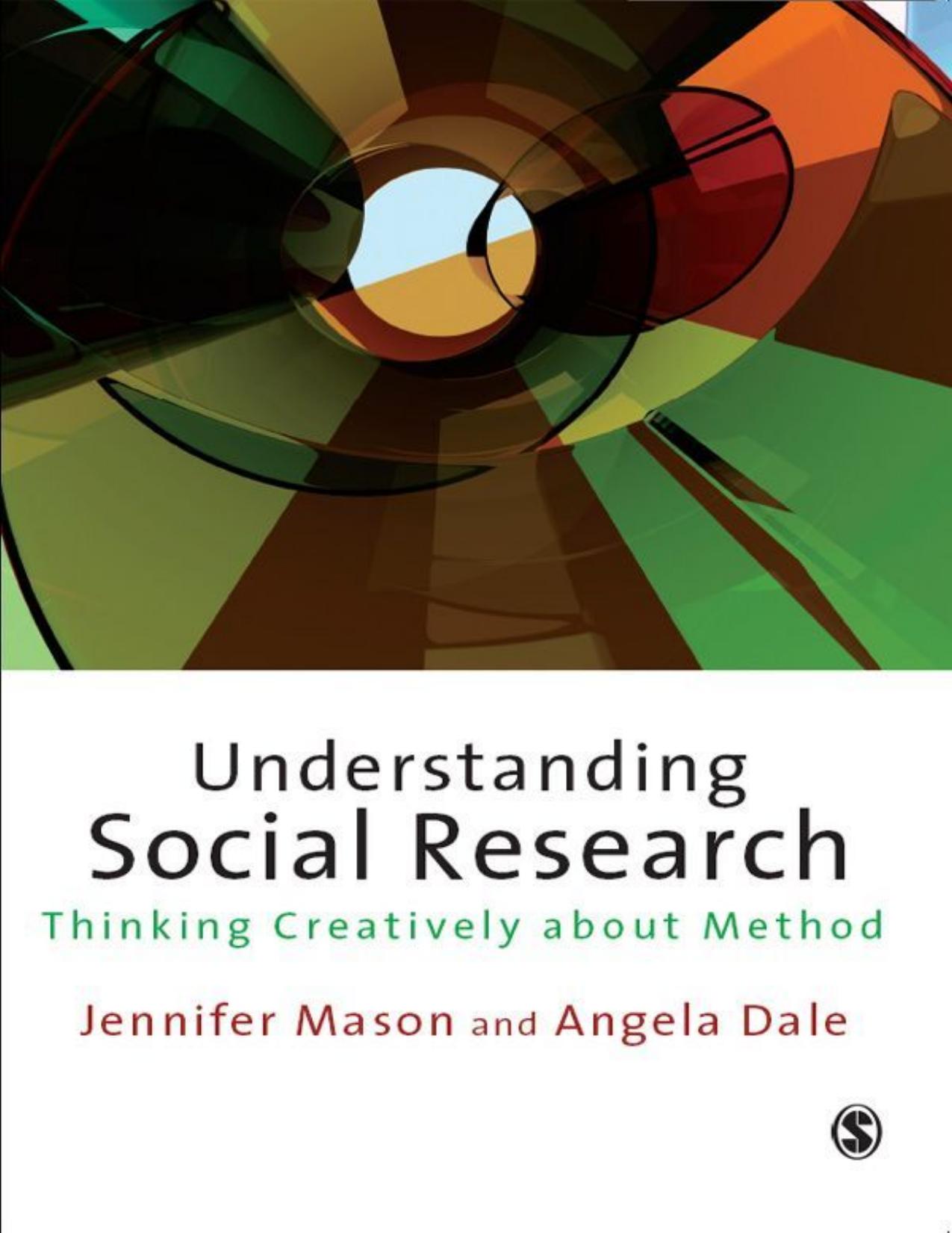 (eBook PDF)Understanding Social Research: Thinking Creatively about Method 1st Edition by Jennifer Mason,Angela Dale