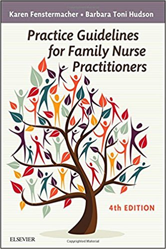 (eBook PDF)Practice Guidelines for Family Nurse Practitioners 4th Edition by Karen Fenstermacher MS RN FNP , Barbara Toni Hudson MSN RN FNP-BC 