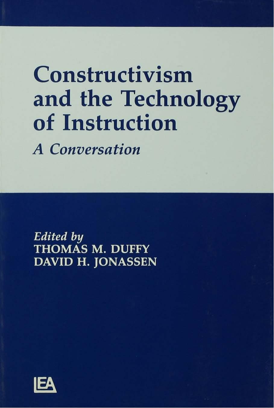 (eBook PDF)Constructivism and the Technology of Instruction A Conversation by  Thomas M. Duffy , David H. Jonassen