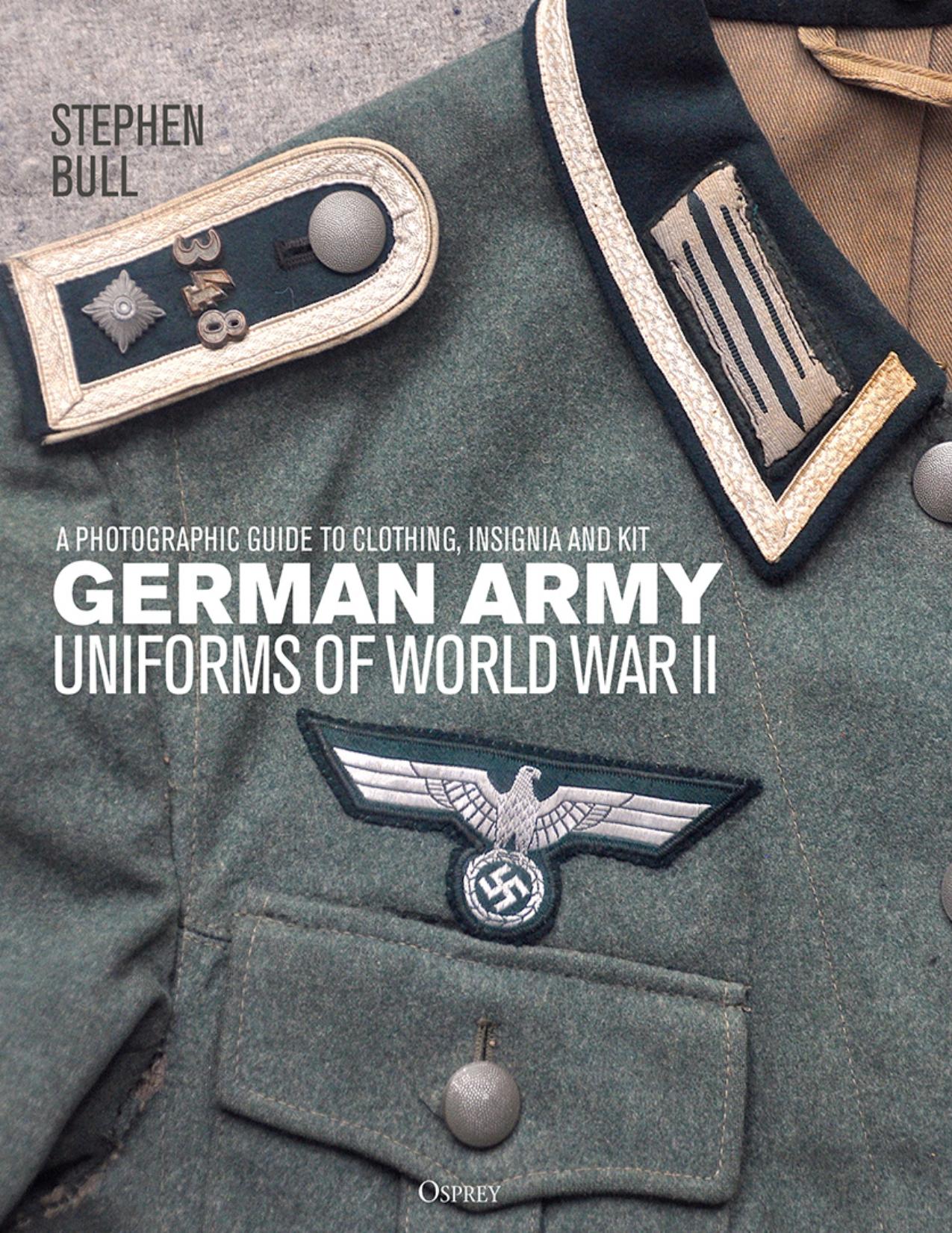 (eBook PDF)German Army Uniforms of World War II by Stephen Bull