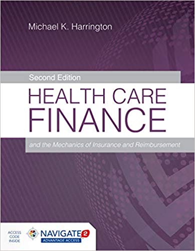 (eBook PDF)Health Care Finance and the Mechanics of Insurance and Reimbursement 2nd Edition by Michael K. Harrington 