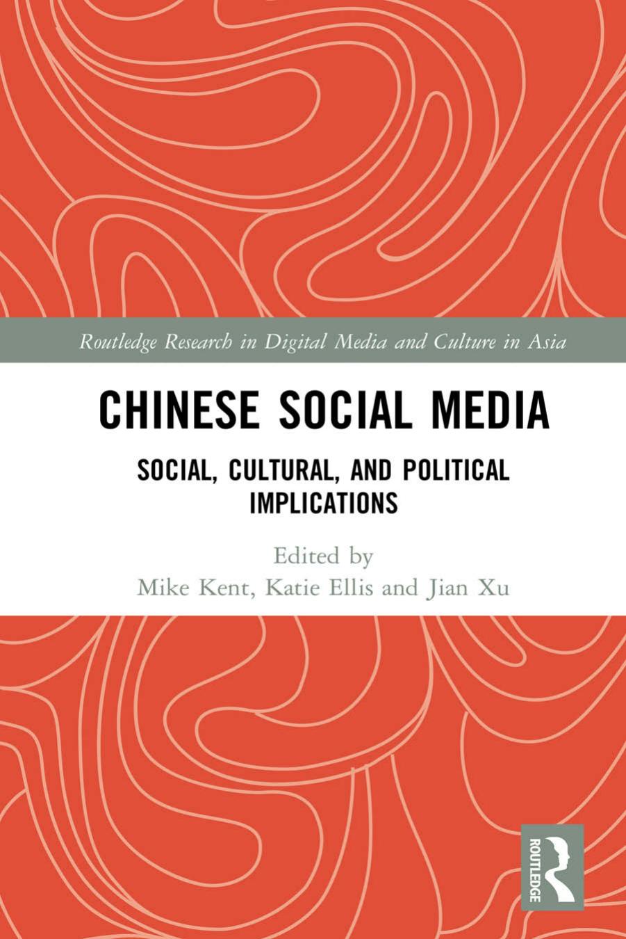 (eBook PDF)Chinese Social Media Social, Cultural, and Political Implications 1st Edition - Mike Kent, Katie Ellis & Jian Xu