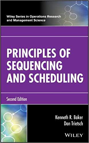 (eBook PDF)Principles of Sequencing and Scheduling 2nd Edition by Kenneth R. Baker , Dan Trietsch 