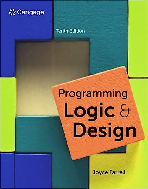 (eBook PDF)Programming Logic ＆amp; Design 10th Edition by Joyce Farrell 