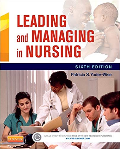 (eBook PDF)Leadership and Management in Nursing (Yoder-Wise Version), 7th Edition by Patricia S. Yoder-Wise RN EdD NEA-BC ANEF FAAN 