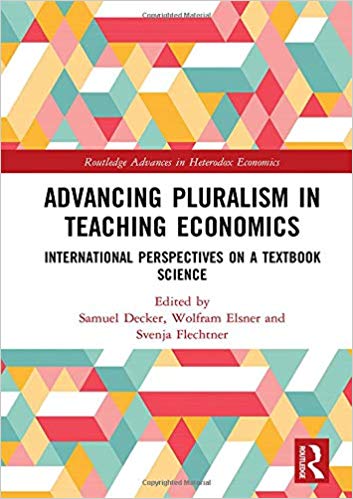 (eBook PDF)Advancing Pluralism in Teaching Economics by Samuel Decker , Wolfram Elsner , Svenja Flechtner 