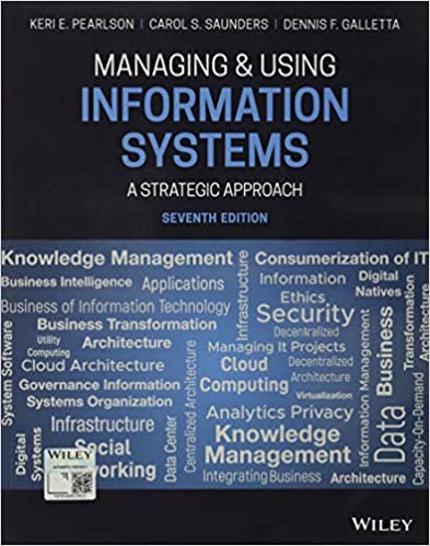 (eBook PDF)Managing and Using Information Systems A Strategic Approach 7th Edition by Keri E. Pearlson , Carol S. Saunders , Dennis F. Galletta 