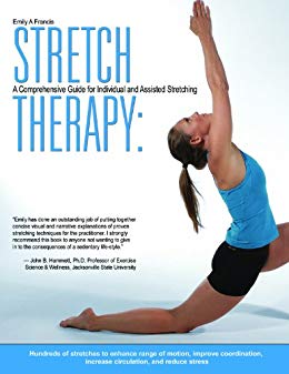 (eBook PDF)Stretch Therapy A Comprehensive Guide to Individual and Assisted Stretching by Emily Francis, author 