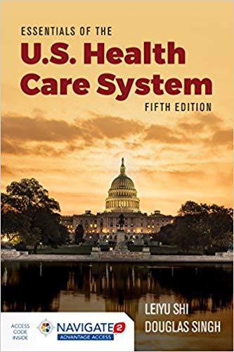 (eBook PDF)Essentials of the U.S. Health Care System 5th Edition by Leiyu Shi, Douglas A. Singh