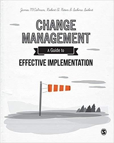 Change Management: A Guide to Effective Implementation 4th Edition by James McCalman 