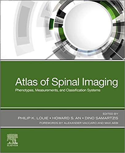 (eBook PDF)Atlas of Spinal Imaging by Philip K. Louie MD , Howard S. An MD , Dino Samartzis 