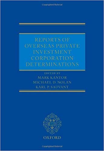 (eBook PDF)Reports of Overseas Private Investment Corporation Determinations by Mark Kantor , Michael D. Nolan , Karl P. Sauvant 