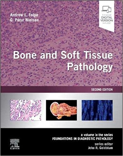 (eBook PDF)Bone and Soft Tissue Pathology: A volume in the series Foundations in Diagnostic Pathology 2nd Edition by Andrew L. Folpe MD , G Petur Nielsen MD 