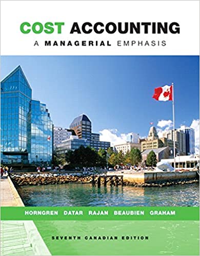 (Test Bank) Cost Accounting: A Managerial Emphasis 7th Canadian Edition