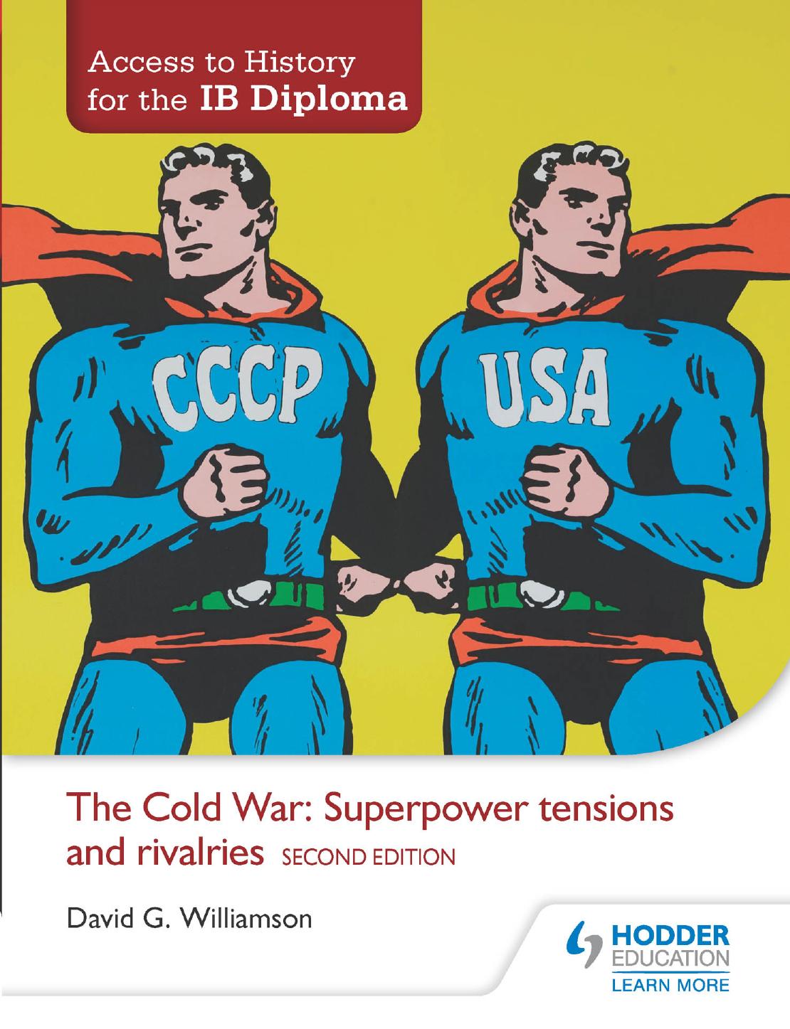 (eBook PDF)Access to History for the IB Diploma The Cold War Superpower te rivalries Second Edition - Williamson, David; D rozario, Ruth;