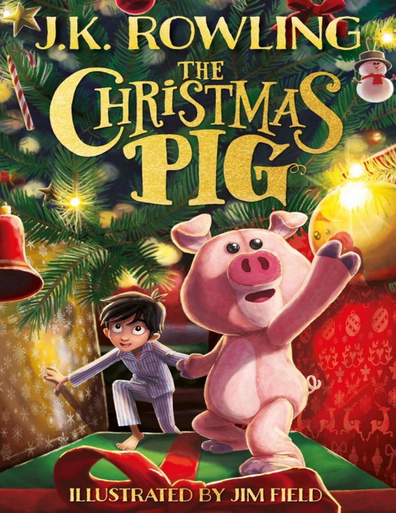 (eBook PDF)The Christmas Pig by J. K. Rowling,Jim Field