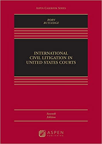 (eBook PDF)International Civil Litigation in United States Courts 7th Edition by Gary B Born,Peter B Rutledge
