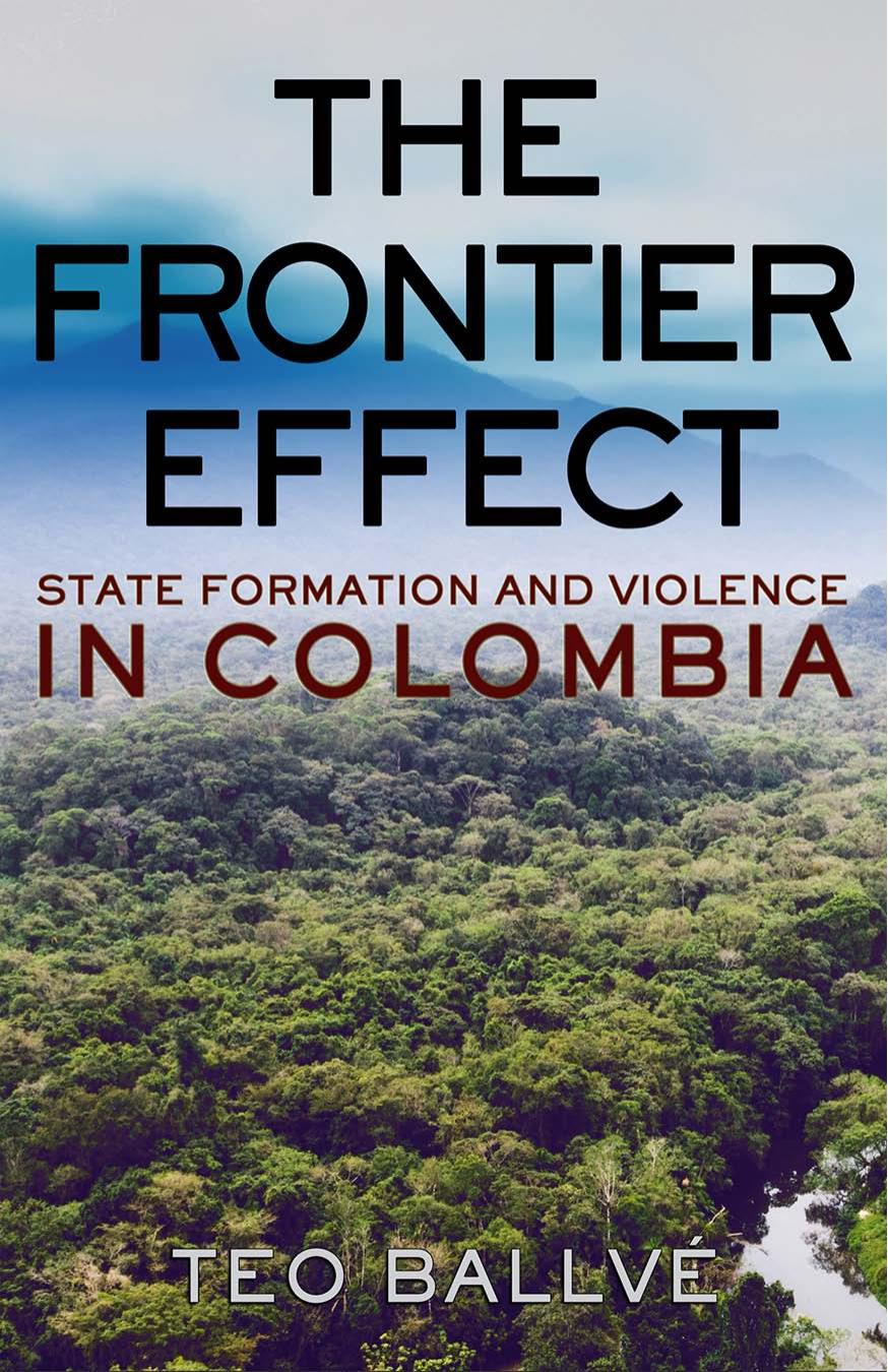 (eBook PDF)The Frontier Effect: State Formation and Violence in Colombia by Teo Ballv＆eacute;