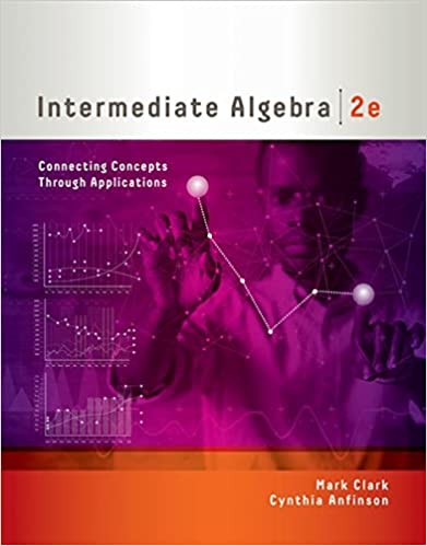 (eBook PDF)Intermediate Algebra Connecting Concepts through Applications 2nd Edition by Mark Clark, Cynthia Anfinson 