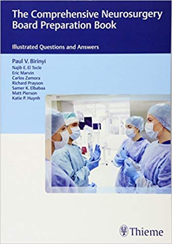 (eBook PDF)The Comprehensive Neurosurgery Board Preparation Book by Paul V. Birinyi,Najib El Tecle