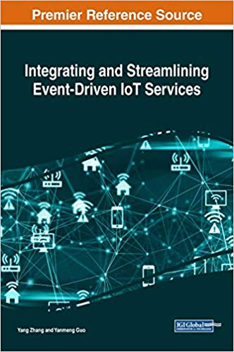 (eBook PDF)Integrating and Streamlining Event-Driven IoT Services by Yang Zhang , Yanmeng Guo 