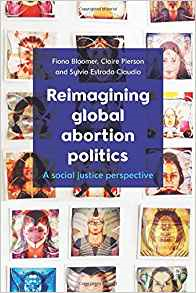 (eBook PDF)Reimagining Global Abortion Politics by Fiona Bloomer ,  Claire Pierson ,  Sylvia Estrada Claudio 