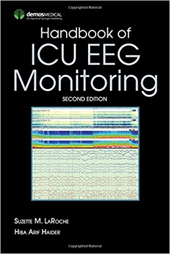 (eBook PDF)Handbook of ICU EEG Monitoring 2e by Suzette LaRoche MD , Hiba Haider MD 