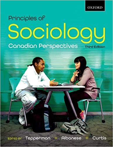 (eBook PDF)Principles of Sociology: Canadian Perspectives 3rd Edition by Lorne Tepperman , Patrizia Albanese , James Curtis 