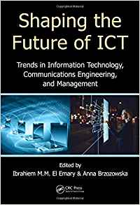 (eBook PDF)Shaping the Future of ICT by Ibrahiem M. M. El Emary , Anna Brzozowska 